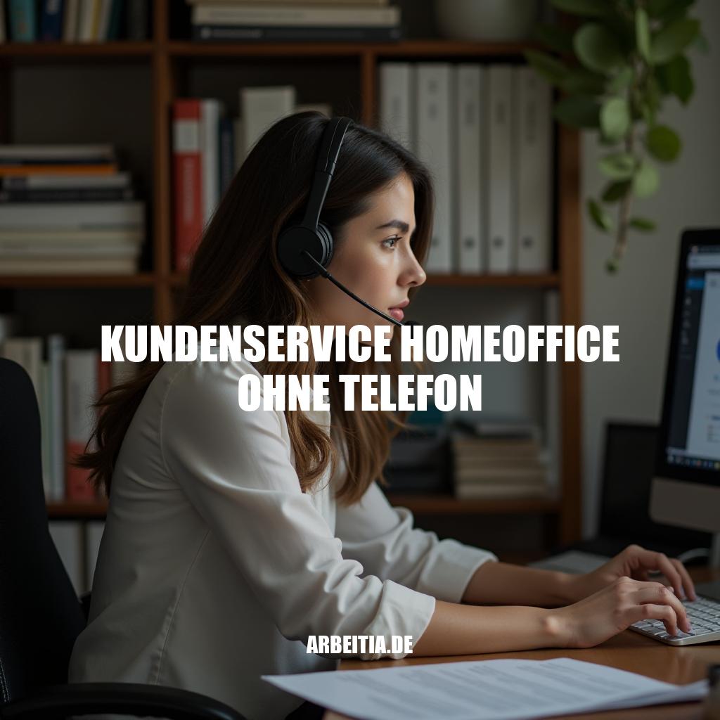 Kundenservice Homeoffice Ohne Telefon - Eine Zukunftsfähige Remote-Karriere